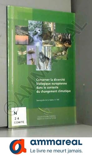 Seller image for Conserver la diversit biologique europenne dans le contexte du changement climatique for sale by Ammareal