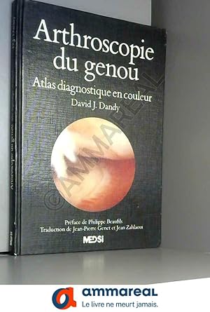 Immagine del venditore per Arthroscopie du genou : Atlas diagnostique en couleur venduto da Ammareal