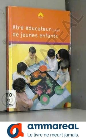 Image du vendeur pour Etre ducatrice de jeunes enfants mis en vente par Ammareal