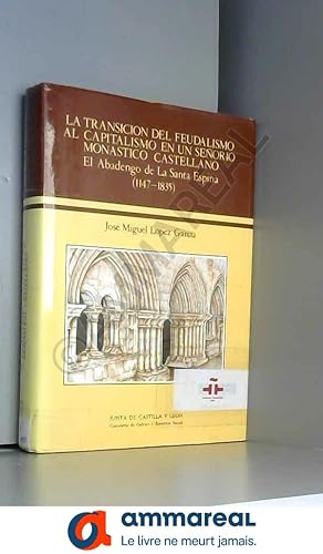 Seller image for Transicion del feudalismo al capitalismo en un seorio monastico castello, la/abadengo santa espina for sale by Ammareal
