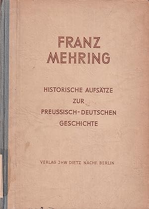 Historische Aufsätze zur Preussisch-Deutschen Geschichte