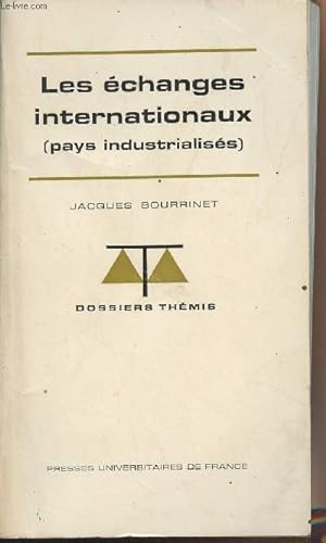 Image du vendeur pour Les changes internationaux (pays industrialises) - "Dossier Thmis" n3 mis en vente par Le-Livre