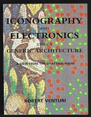 Immagine del venditore per Iconography and Electronics upon a Generic Architecture: A View from the Drafting Room venduto da Nighttown Books