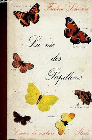 Bild des Verkufers fr La vie des Papillons (Collection "Livres de nature") zum Verkauf von Le-Livre