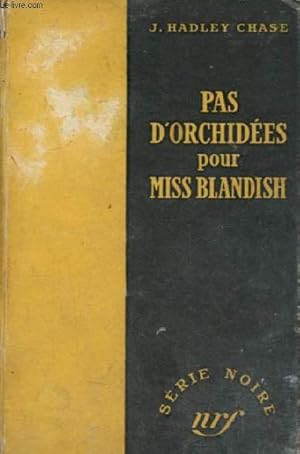 Image du vendeur pour Pas d'orchides pour Miss Blandish - Collection srie noire. mis en vente par Le-Livre