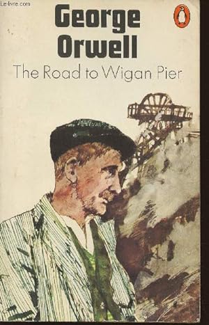 Imagen del vendedor de The road to Wigan Pier a la venta por Le-Livre