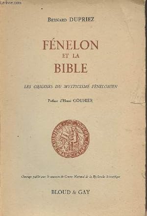 Seller image for Fnelon et la bible - Les origines du mysticisme fnelonien - "Travaux de l'institut catholique de Paris" - n8 for sale by Le-Livre