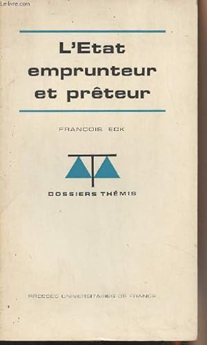 Image du vendeur pour L'Etat emprunteur et prteur - "Dossier Thmis" n11 mis en vente par Le-Livre