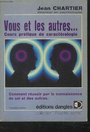 Bild des Verkufers fr Vous et les autres. Cours pratique de caractriologie zum Verkauf von Le-Livre