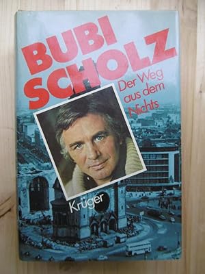 Bubi Scholz: Der Weg aus dem Nichts.