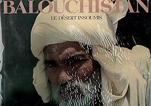 Imagen del vendedor de Balouchistan,le desert insoumis a la venta por JP Livres