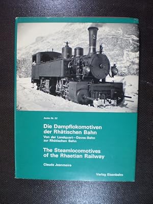 Bild des Verkufers fr Die Dampflokomotiven der Rhtischen Bahn. Von der Landquart-Davos-Bahn zur Rhtischen Bahn. Lokomotiven, Kleinfahrzeuge und Strecken. Steamlocomotives and Small Vehicles of the Rhaetian Railways zum Verkauf von Buchfink Das fahrende Antiquariat