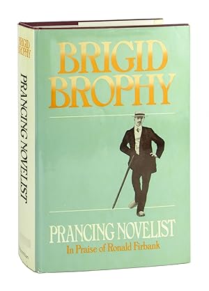 Prancing Novelist: A Defense of Fiction in the Form of a Critical Biography in Praise of Ronald F...