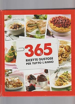 365 RICETTE GUSTOSE PER TUTTO L'ANNO