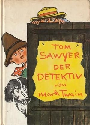Seller image for Tom Sawyer der Detektiv als ob's Huck Finn erzhlte. for sale by Versandantiquariat Dr. Uwe Hanisch