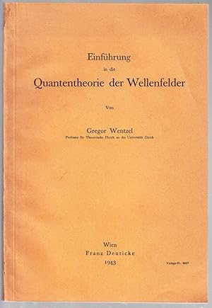 Seller image for Einfhrung in die Quantentheorie der Wellenfelder. for sale by Antiquariat Krikl