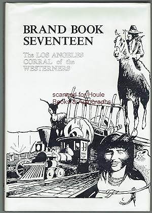 Image du vendeur pour Brand Book Seventeen: The Los Angeles Corral of the Westerners mis en vente par Houle Rare Books/Autographs/ABAA/PADA