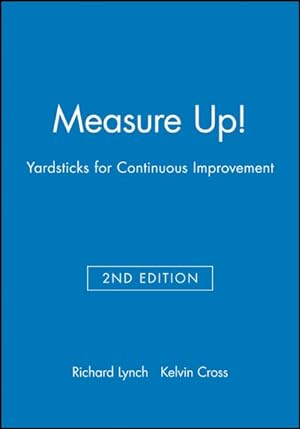 Seller image for Measure Up! : Yardsticks for Continuous Improvement for sale by GreatBookPrices