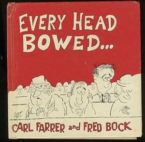 Seller image for EVERY HEAD BOWED. for sale by Daniel Liebert, Bookseller