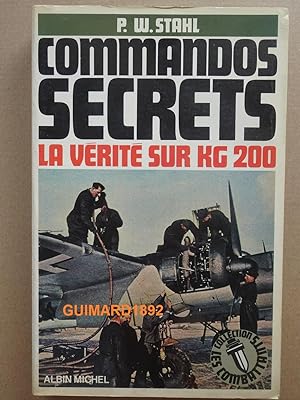 Seller image for Commandos secrets La vrit sur KG 200 for sale by Librairie Michel Giraud