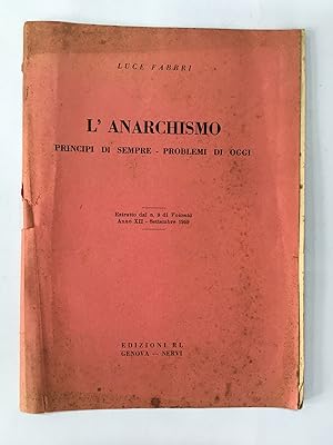 Imagen del vendedor de L'anarchismo : Principi di sempre - Problemi di oggi a la venta por El Galen-Roberto Cataldo