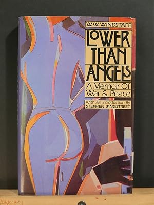 Seller image for Lower Than Angels: a Memoir of War & Peace for sale by Tree Frog Fine Books and Graphic Arts