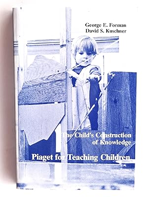 Imagen del vendedor de The Child's Construction of Knowledge: Piaget For Teaching Children a la venta por crossborderbooks