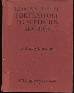 Seller image for Roman Relief Portraiture to Septimius Severus. BAR Supplementary Series 6 for sale by Leaf and Stone Books