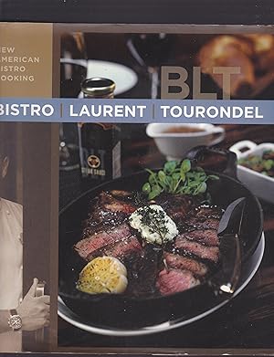 Image du vendeur pour Bistro Laurent Tourondel: New American Bistro Cooking mis en vente par Riverhorse Books