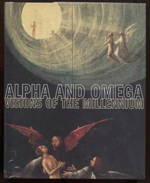 Alpha and Omega : Visions of the Millennium