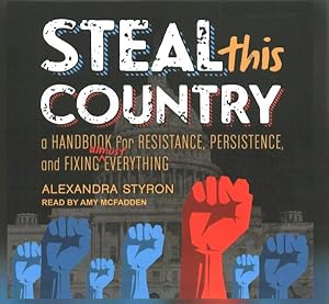 Imagen del vendedor de Steal This Country : A Handbook for Resistance, Persistence, and Fixing Almost Everything; Library Edition a la venta por GreatBookPrices