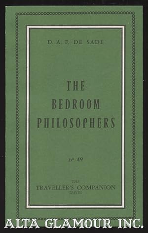 Seller image for THE BEDROOM PHILOSOPHERS; Being an English Rendering of La Philosophie dans le Boudoir done by Pieralessandro Casavini [Austryn Wainhouse] The Traveller's Companion Series for sale by Alta-Glamour Inc.