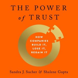 Imagen del vendedor de Power of Trust : How Companies Build It, Lose It, Regain It a la venta por GreatBookPrices