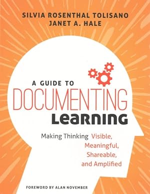 Immagine del venditore per Guide to Documenting Learning : Making Thinking Visible, Meaningful, Shareable, and Amplified venduto da GreatBookPrices