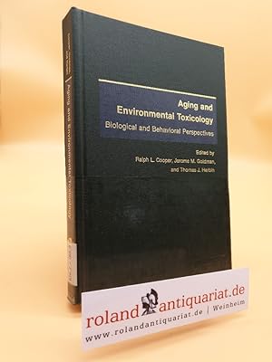 Aging and Environmental Toxicology: Biological and Behavioral Perspectives: Biological and Behavi...