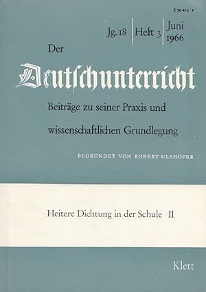 Bild des Verkufers fr Der Deutschunterricht - 18. Jahrgang Heft 3/66 - Heitere Dichtung in der Schule II zum Verkauf von Versandantiquariat Nussbaum