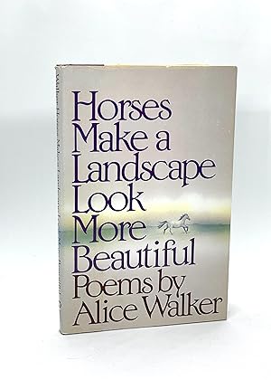 Horses Make a Landscape Look More Beautiful: Poems (First Edition)