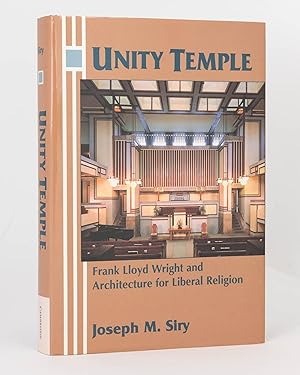 Unity Temple. Frank Lloyd Wright and Architecture for Liberal Religion