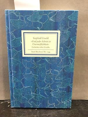 Bild des Verkufers fr Und jeder Schritt ist Unermelichkeit : Gedanken ber Goethe. Insel-Bcherei Nr. 1244 zum Verkauf von Kepler-Buchversand Huong Bach