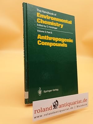 Bild des Verkufers fr Anthropogenic Compounds (The Handbook of Environmental Chemistry, 3 / 3E) zum Verkauf von Roland Antiquariat UG haftungsbeschrnkt