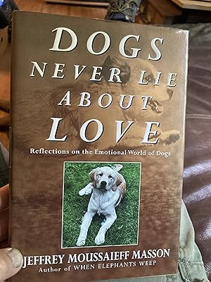 Seller image for dogs never lie about love for sale by A.C. Daniel's Collectable Books