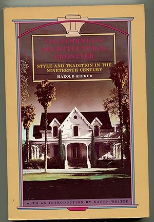 California's Architectural Frontier: Style and Tradition in the Nineteenth Century