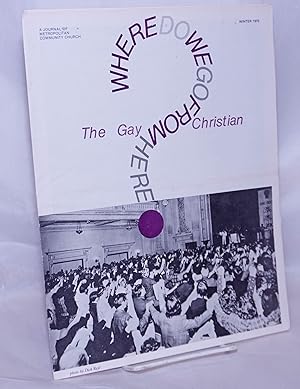 Immagine del venditore per The Gay Christian: a journal of the Metropolitan Community Church; [no vol. or issue # noted] Winter 1975: Where do we go from here venduto da Bolerium Books Inc.