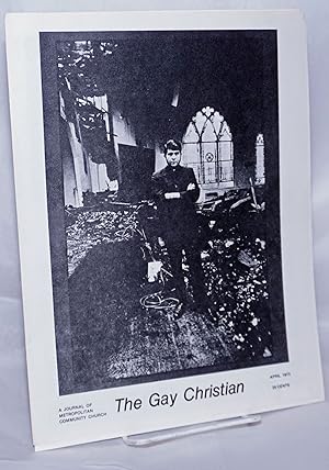 Seller image for The Gay Christian: a journal of the Metropolitan Community Church; vol. 2, no. 2, March-April 1973: Rev. Troy Perry in burned out LA Church for sale by Bolerium Books Inc.