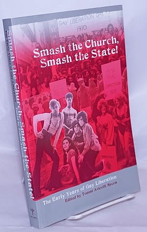 Seller image for Smash the church, smash the state! The early years of gay liberation for sale by Bolerium Books Inc.