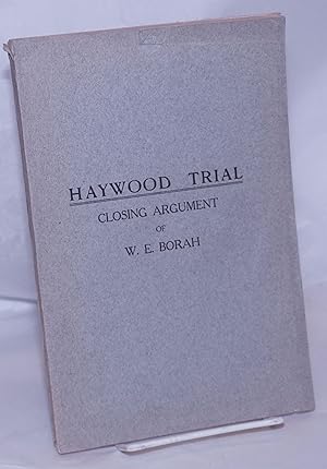 Bild des Verkufers fr Haywood trial, closing argument zum Verkauf von Bolerium Books Inc.