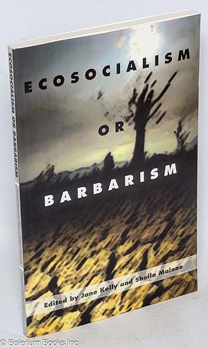 Seller image for Ecosocialism or Barbarism for sale by Bolerium Books Inc.