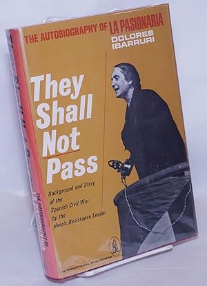 Seller image for They shall not pass; the autobiography of La Passionara for sale by Bolerium Books Inc.