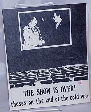 The show is over! Theses on the end of the Cold War