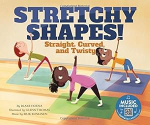 Immagine del venditore per Stretchy Shapes!: Straight, Curved, and Twisty (Creative Movement) by Hoena, Blake [Library Binding ] venduto da booksXpress